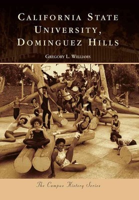 California State University, Dominguez Hills by Gregory L. Williams (English) Pa