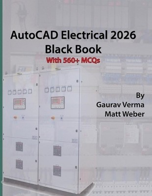 AutoCAD Electrical 2026 Black Book by Gaurav Verma Paperback Book