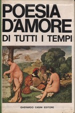 Poesia d'amore Tre volumi - Guglielmo Petroni (Gherardo Casini editore) [1968]