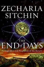 The End of Days : Armageddon and Prophecies of the Return Zechari