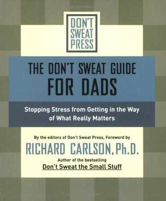 The Don't Sweat Guide for Dads: - Paperback, by Kristine Carlson - Acceptable n
