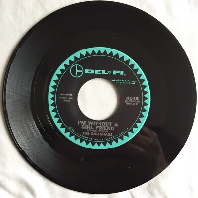 The Gallahads   I'm Without A Girl Friend / Be Fair 7'' 45 RPM