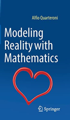 Modeling Reality with Mathematics - Hardback NEW Quarteroni, Alf 01/12/2022