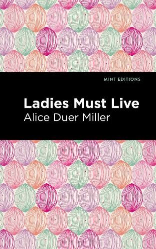 Элис Дуэр Миллер Леди должны жить (в мягкой обложке), Монетные издания (ИМПОРТ из Великобритании)