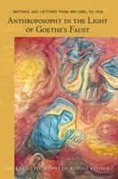 Anthroposophy In The Light Of Goethe's Faust, Rudolf Steiner