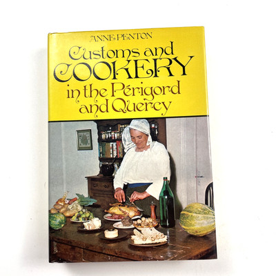 VTG Customs & Cookery in the Perigord and Quercy Cookbook-Anne Penton HB/DJ/ILL