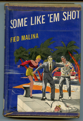 Some Like 'Em Shot by Fred Malina Fiction HB DJ Murder Mystery Detective