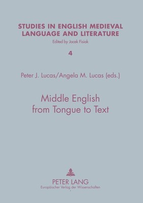Middle English from Tongue to Text Peter J. Lucas