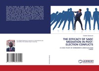 Charles Gwanzura | THE Efficacy OF Sadc Mediation IN POST-ELECTION Conflicts