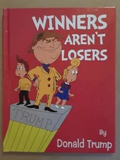 "Hardcover" Winners Aren't Losers Children's Book Donald Trump Made in the USA.