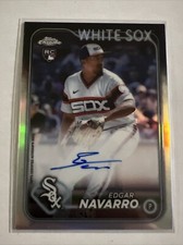 2024 Topps Chrome Edgar Navarro RC Rookie Auto Refractor /499 Chicago White Sox