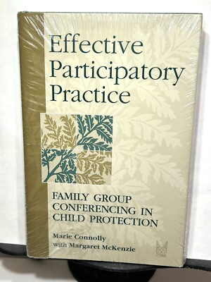 Effective Participatory Practice/Family Group Conferencing In Child Protection