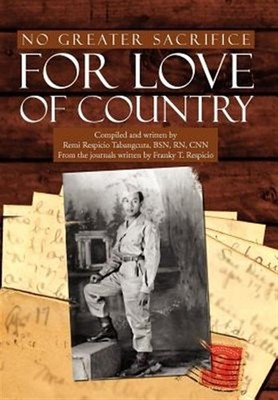 No Greater Sacrifice for Love of Country, Hardcover by Respicio, Franky, Bran...
