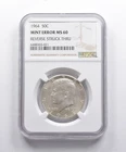 Mint Error MS60 1964 Kennedy Half Dollar REV Struck Thru NGC *8788