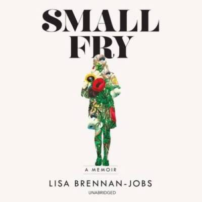 Small Fry: A Memoir - Audio CD By Lisa Brennan-Jobs - VERY GOOD
