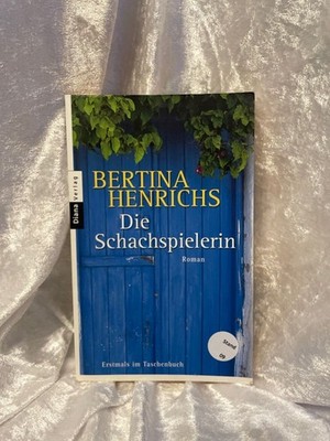 Die Schachspielerin : Roman. Aus dem Franz. von Claudia Steinitz Henrichs, Berti