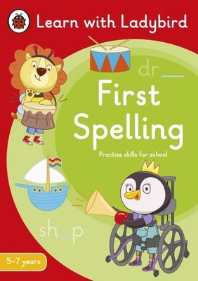 First Spelling: A Learn With Ladybird Activity Book 5-7 Years by Ladybird, La...