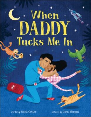 When Daddy Tucks Me In - 9781728257969, hardcover, Sacha Cotter, new