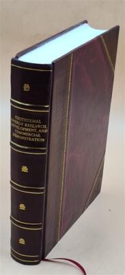 Geothermal energy research, development, and commercial demonstr [Leather Bound]