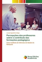Jussub Agostinho Valige | PercepçõEs Dos Professores Sobre O Contributo Das...