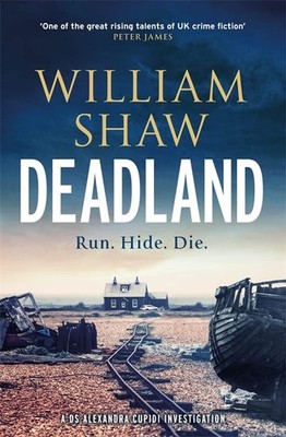 Deadland (DS Alexandra Cupidi),William Shaw