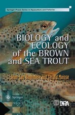 Biology and Ecology of the Brown and Sea Trout: State of the Art and Research Th