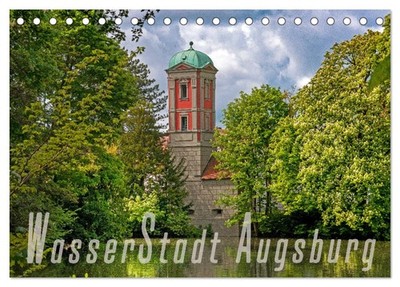WasserStadt Augsburg (Tischkalender 2027 DIN A5 quer), CALVENDO Monatskalender