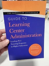 The Rowman  Littlefield Guide to Learning Center Administration: Leading 
