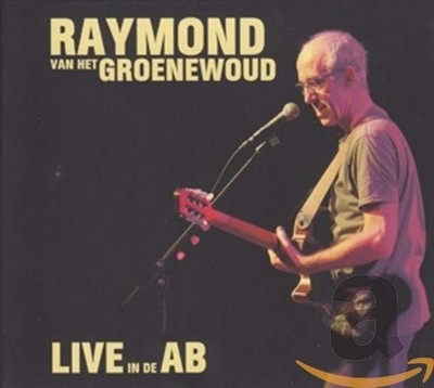 Raymond Van H Groenewoud Live in De AB (CD)