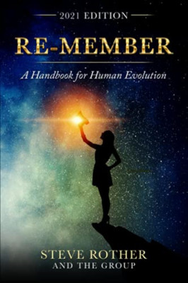 Re-member: A Handbook for Human Evolution 2021 Edition - Paperback NEW Rother, S