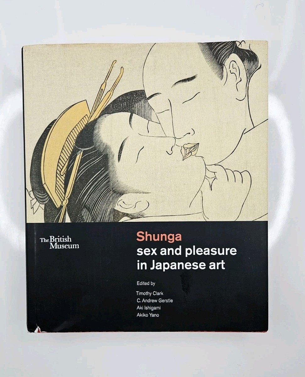 Shunga 春画　アートブック　ブリティッシュアートミュージアム Shunga : Sex and Pleasure in Japanese Art Hardcover | eBay