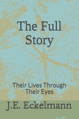 The Full Story by J.E. Eckelmann (English) Paperback Book