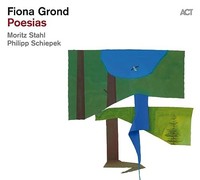 Fiona Grond - Poesias Lp Release Date 15/09/23 This Can Change! - Vi - G3Z