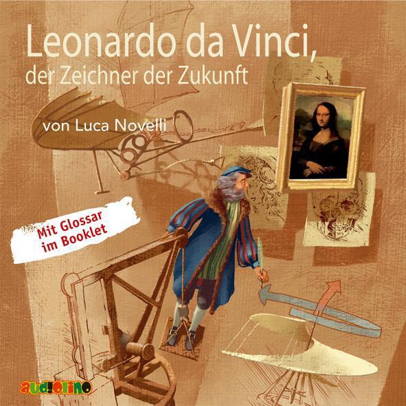Leonardo Da Vinci, Der Zeichner Der Zukunft Luca Novelli - Hörbuch