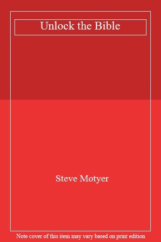 Unlock the Bible-Steve Motyer