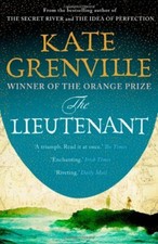 The Lieutenant By Kate Grenville. 9781847673473
