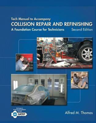 #ad Tech Manual for Thomas Jund#x27;s Collision Repair and Refinishing: A Foundation Cou $62.89