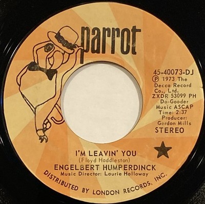Engelbert Humperdinck   I'm Leavin' You   Parrot - 45-40073-DJ   1973 45 RPM 7''