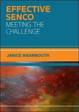 The Effective Senco: Meeting The Challenge - Wearmouth, Janice