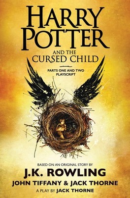 Harry Potter and the Cursed Child, Parts One and Two: The Official Playscrip...