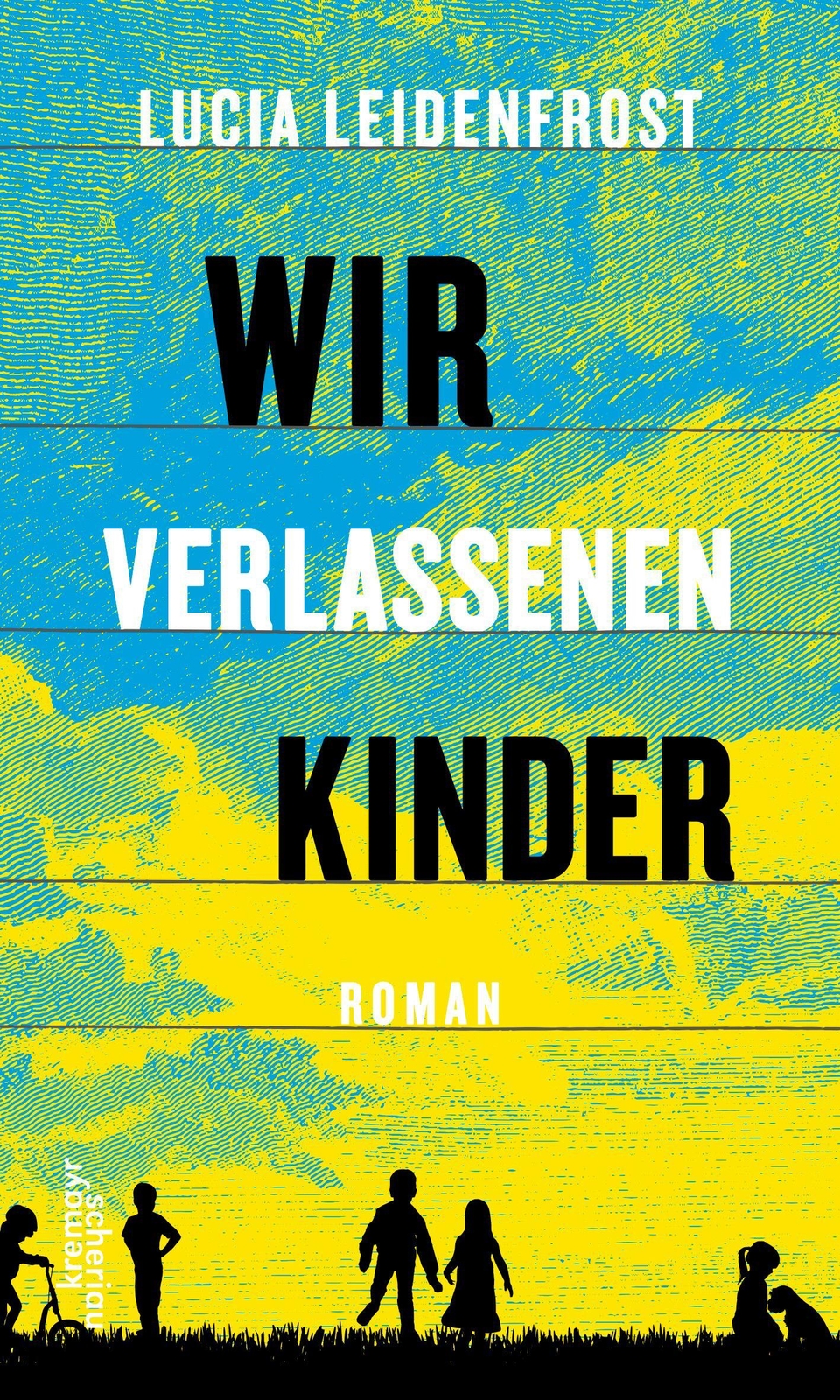 Thumbnail - Wir Verlassenen Kinder Lucia Leidenfrost Buch 192 S. Deutsch 2020