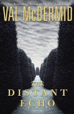 The Distant Echo (Mcdermid, Val) by McDermid, Val