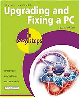 #ad Upgrading and Fixing a PC in Easy Steps Paperback Stuart Yarnold $10.63