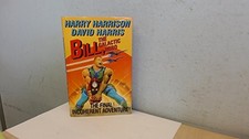 Bill, the Galactic Hero: The Final Incoherent Adven... by Harris, David Hardback