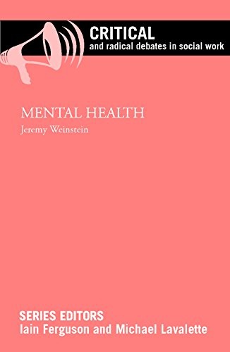 Mental health (Critical and Radical Debates in Social Work),Jere