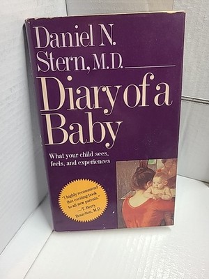 Diary of a Baby By Daniel N. Stern MD. 1990 HC DJ