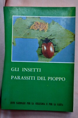 Die parasitären Insekten der Pappel, 1972 Rom Ente Nazionale Zellulose und Papier
