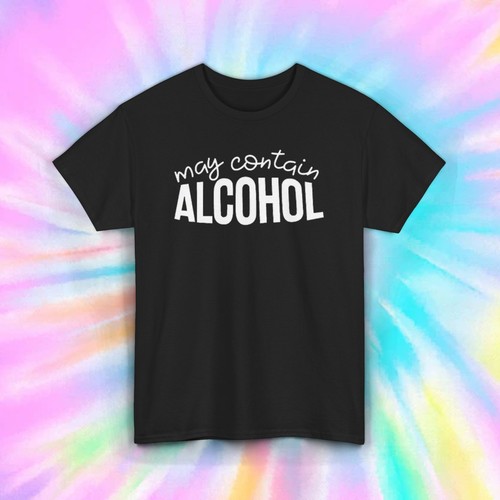 May Contain Alcohol Funny Drinking Party Graphic T-Shirt S-5XL