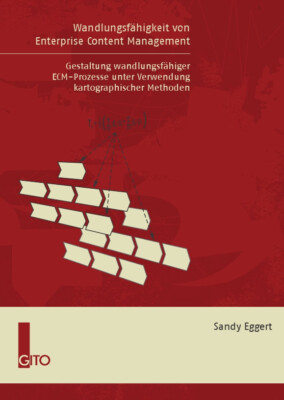 Wandlungsfähigkeit von Enterprise Content Management - Gestaltung wandlungsfähig