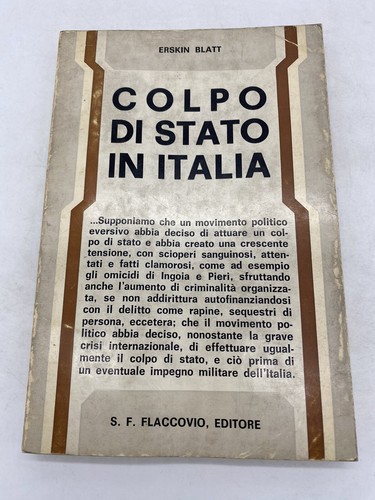 ERSKIN BLATT - COLPO DI STATO IN ITALIA - S.F. FLACCOVIO EDITORE 1975